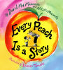 Every Peach Is a Story: A Picture Book