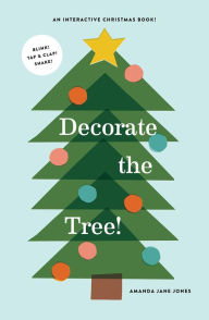 Title: Decorate the Tree: A Picture Book, Author: Amanda Jane Jones