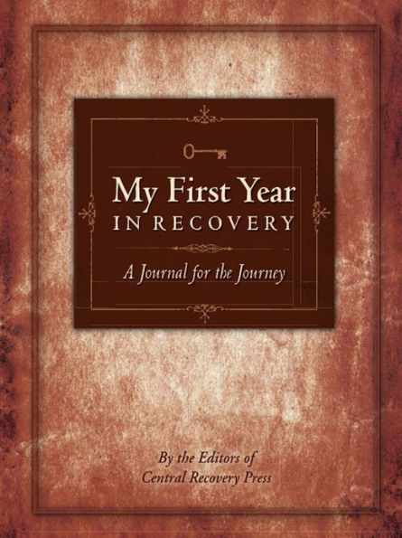 My First Year in Recovery: A Journal for the Journey