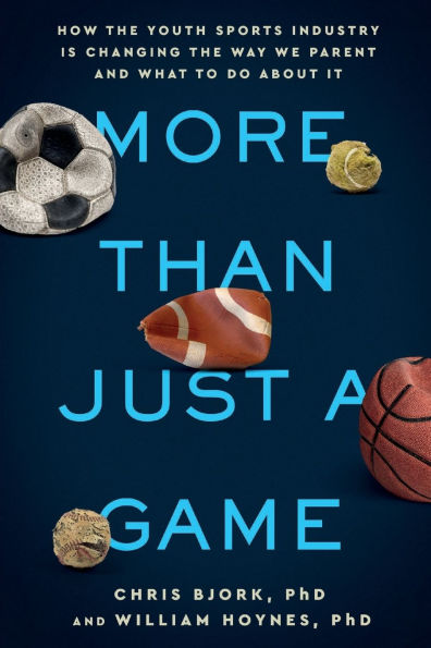 More Than Just a Game: How the Youth Sports Industry Is Changing Way We Parent and What to Do About It