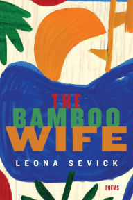 Title: The Bamboo Wife, Author: Leona Sevick