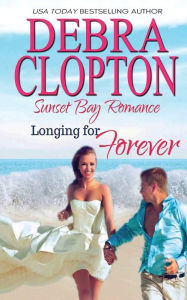 Title: Longing for Forever, Author: Debra Clopton