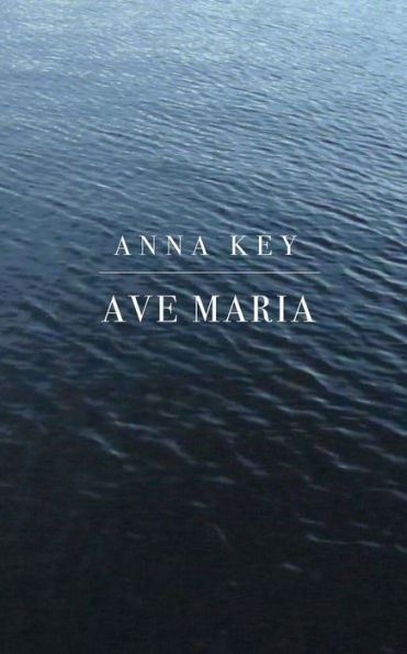 Ave Maria: A Poem in Nine Parts