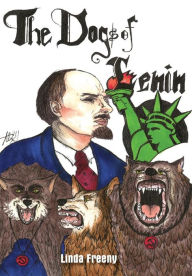 Title: The Dogs of Lenin, Author: Linda Freeny