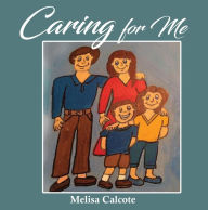 Title: Caring for Me, Author: Melisa Calcote