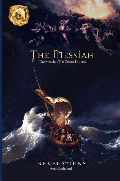 The Messiah: (The Messier, Comet Hunter)