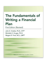 Title: The Fundamentals of Writing a Financial Plan, First Edition (Revised), Author: John  E. Grable