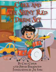 Epub bud book downloads Carl and the Shiny Red Drum Set English version