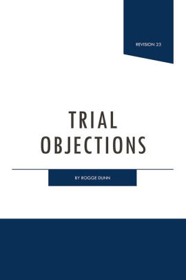 Trial Objections By Rogge R Dunn Nook Book Ebook Barnes