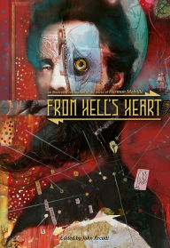 Title: From Hell's Heart: An Illustrated Celebration of Herman Melville, Author: Herman Melville