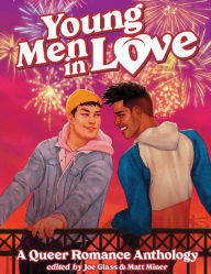 Free downloads books ipad Young Men in Love: A Queer Romance Anthology by David M. Booher, Terry Blas, Anthony Oliveira, Paul Allor, Charles Pulliam-Moore (English literature)  9781949518207