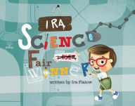 Title: Ira: Science Fair Winner, Author: Ira Flatow