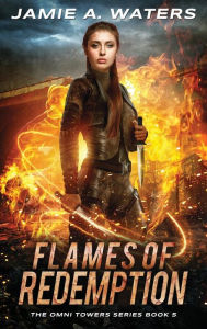 Title: Flames of Redemption, Author: Jamie a Waters