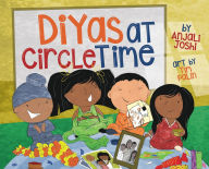 Title: Diyas at Circle Time: A Celebration of South Asian Festivals Around Diwali Time, Author: Anjali Joshi