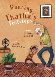 Title: Dancing in Thatha's Footsteps, Author: Srividhya Venkat