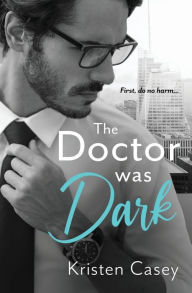 Title: The Doctor Was Dark, Author: Kristen Casey