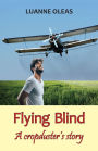 Flying Blind: A cropduster's story