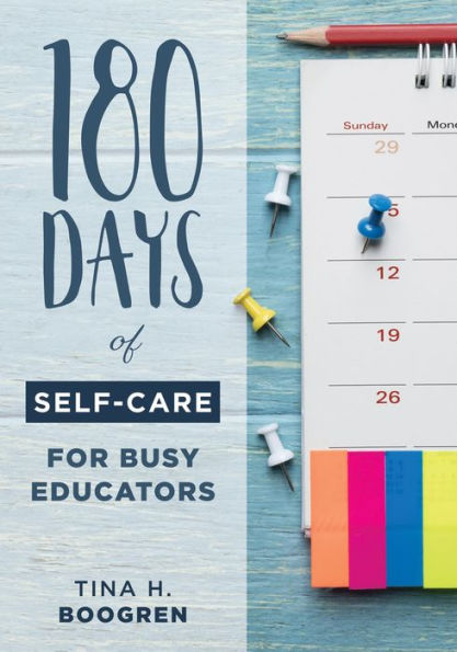 180 Days of Self-Care for Busy Educators: (A 36-Week Plan Low-Cost Teachers and Educators)