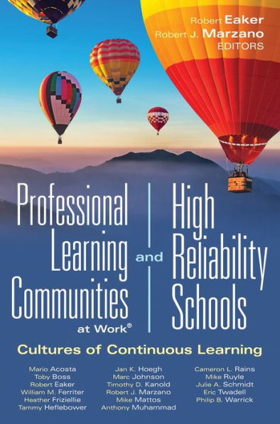 Professional Learning  Communities at Work®and High-Reliability Schools: Cultures of Continuous (Ensure a viable and guaranteed curriculum)