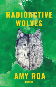 Free full version bookworm download Radioactive Wolves (English literature) ePub by Amy Roa, Amy Roa