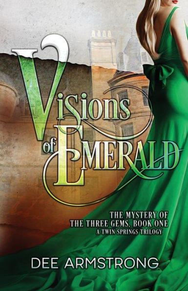 Visions of Emerald: the Mystery Three Gems, Book One