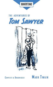 Title: The Adventures of Tom Sawyer (Adventure Classics), Author: Mark Twain