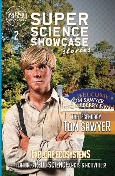 The Legendary Tom Sawyer: & Huck: St. Petersburg Adventures (Super Science Showcase Stories #2)