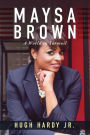 Maysa Brown: A World in Turmoil
