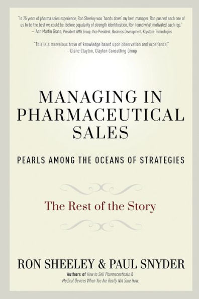 Managing in Pharmaceutical Sales: Pearls Among the Oceans of Strategies