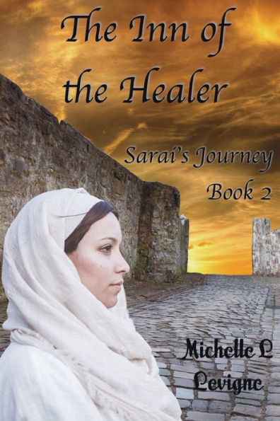 The Inn of the Healer: Sarai's Journey, Book 2