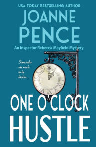 Title: One O'Clock Hustle (Inspector Rebecca Mayfield Series #1), Author: Joanne Pence