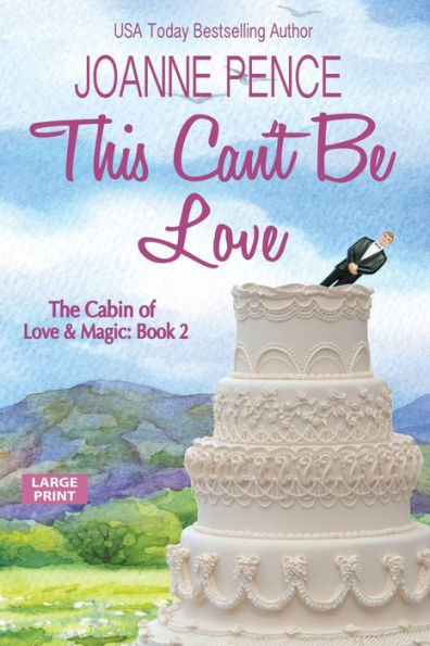 This Can't be Love [Large Print]: The Cabin of & Magic