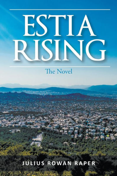 Estia Rising: The Novel