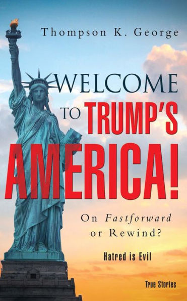 Welcome to Trump's America!: On Fastforward or Rewind?