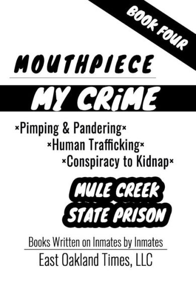 Mouthpiece: Pimping & Pandering/Human Trafficking/Conspiracy to Kidnap