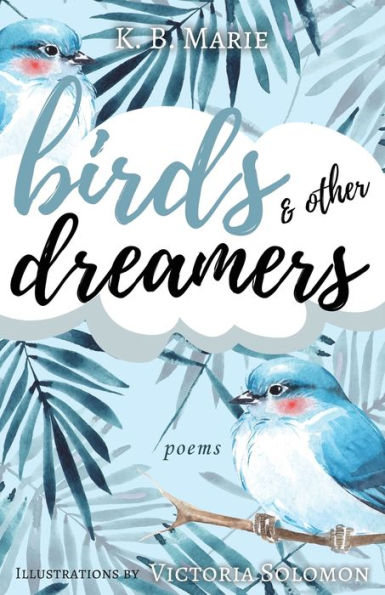 Birds & Other Dreamers: Poems
