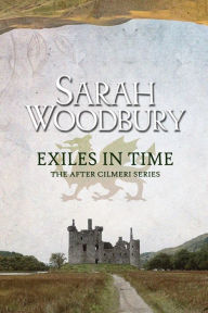 Title: Exiles in Time, Author: Sarah Woodbury