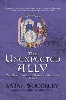 The Unexpected Ally By Sarah Woodbury Paperback Barnes Noble