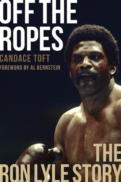 Off The Ropes: The Ron Lyle Story: The Ron Lyle Story