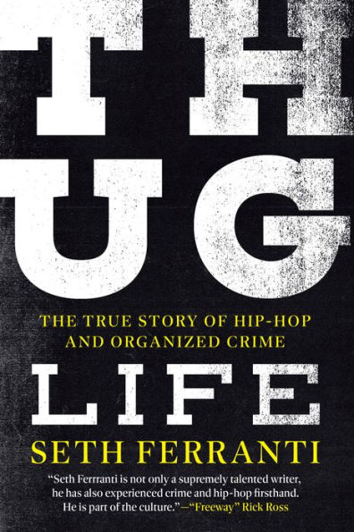 Thug Life: The True Story of Hip-Hop and Organized Crime