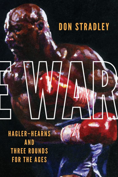 the War: Hagler-Hearns and Three Rounds for Ages