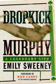 Download free books online for kobo Dropkick Murphy: A Legendary Life in English 9781949590647
