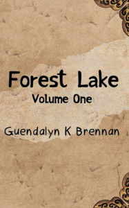 Free download audio books pdf Forest Lake: Volume One: in English by Guendalyn Brennan 9781949591088