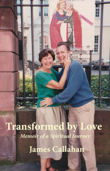 Transformed by Love: Memoir of a Spiritual Journey