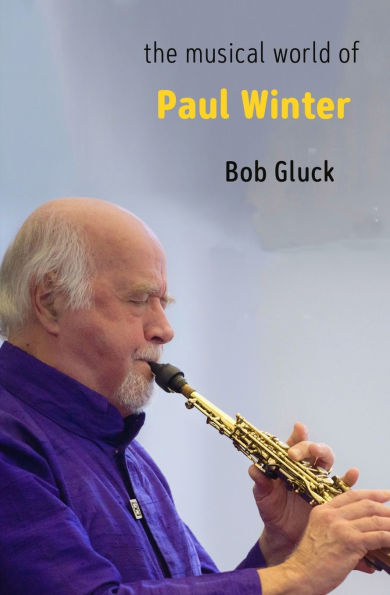 The Musical World of Paul Winter