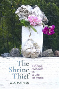 Title: The Shrine Thief, Author: W. A. Mathieu