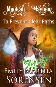 Title: To Prevent Clear Paths, Author: Emily Martha Sorensen