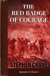 Title: The Red Badge of Courage (Annotated Keynote Classics), Author: Stephen Crane