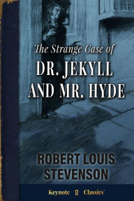 Title: The Strange Case of Dr. Jekyll and Mr. Hyde (Annotated Keynote Classics), Author: Robert Louis Stevenson