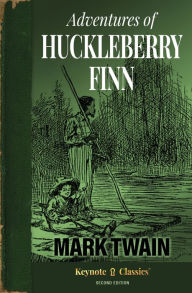 Title: Adventures of Huckleberry Finn (Annotated Keynote Classics), Author: Mark Twain